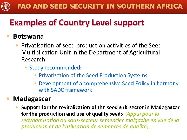 FAO AND SEED SECURITY IN SOUTHERN AFRICA Examples of Country Level support • Botswana