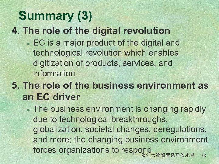 Summary (3) 4. The role of the digital revolution l EC is a major