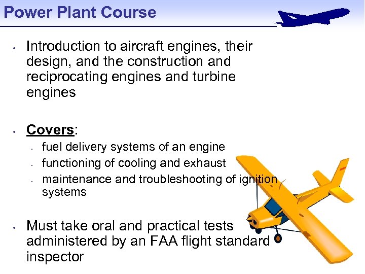 Power Plant Course • • Introduction to aircraft engines, their design, and the construction