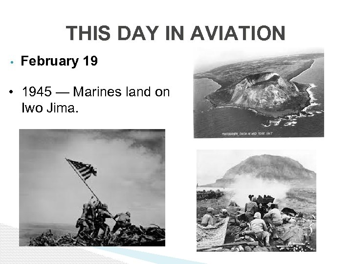 THIS DAY IN AVIATION • February 19 • 1945 — Marines land on Iwo