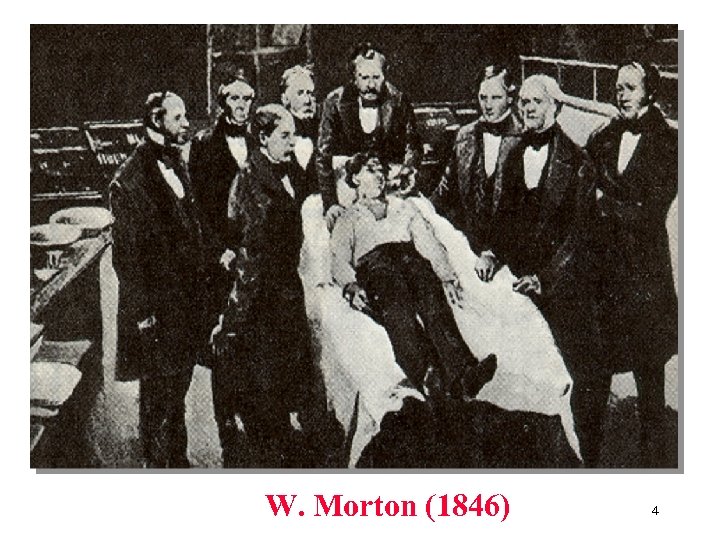 W. Morton (1846) 4 
