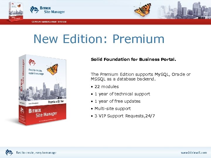 New Edition: Premium Solid Foundation for Business Portal. The Premium Edition supports My. SQL,