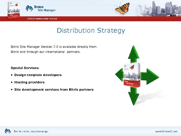 Distribution Strategy Bitrix Site Manager Version 7. 0 is available directly from Bitrix and