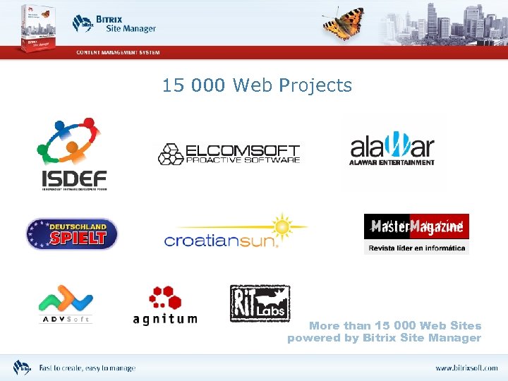 15 000 Web Projects More than 15 000 Web Sites powered by Bitrix Site