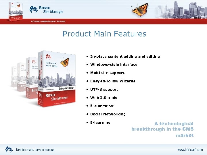 Product Main Features • In-place content adding and editing • Windows-style interface • Multi