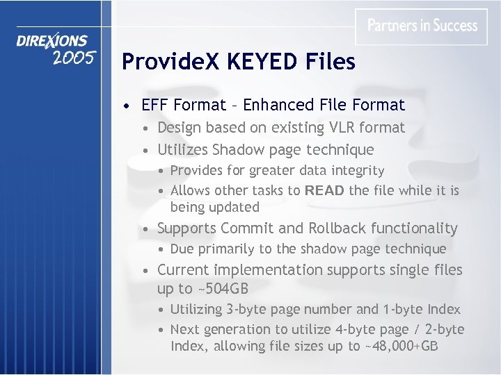 Provide. X KEYED Files • EFF Format – Enhanced File Format • Design based