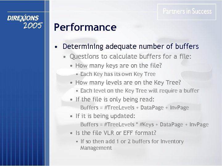 Performance • Determining adequate number of buffers • Questions to calculate buffers for a