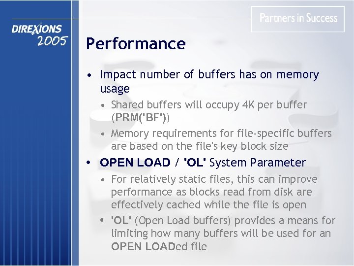 Performance • Impact number of buffers has on memory usage • Shared buffers will
