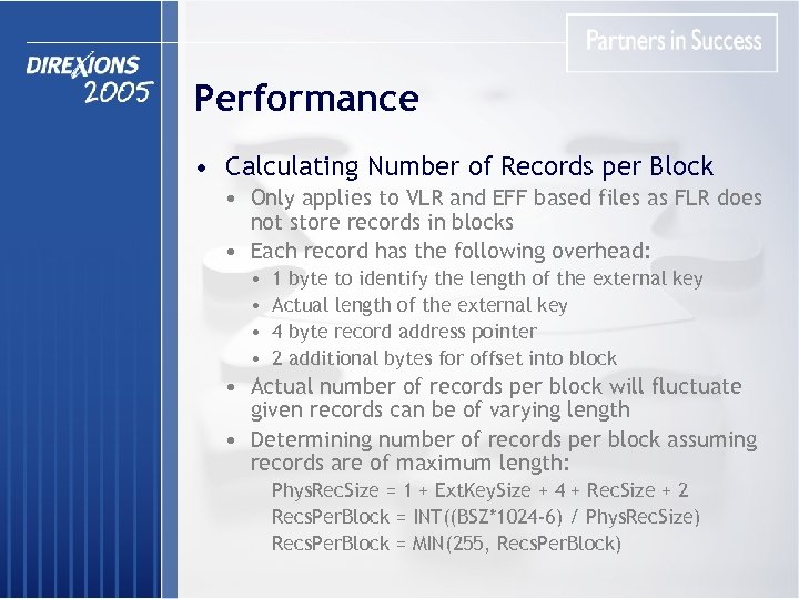 Performance • Calculating Number of Records per Block • Only applies to VLR and