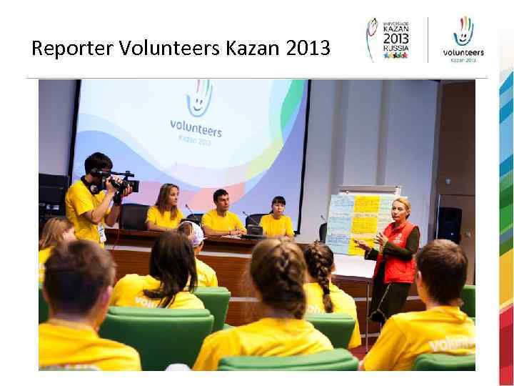 Reporter Volunteers Kazan 2013 