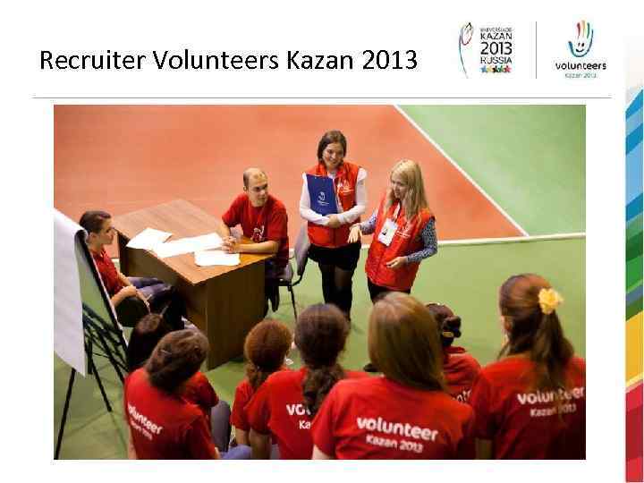 Recruiter Volunteers Kazan 2013 