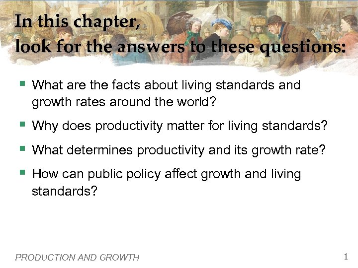 In this chapter, look for the answers to these questions: § What are the