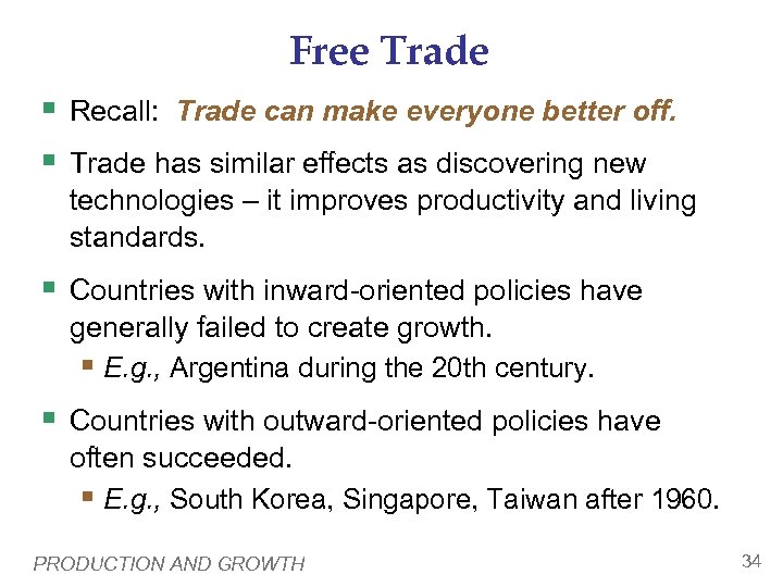 Free Trade § Recall: Trade can make everyone better off. § Trade has similar