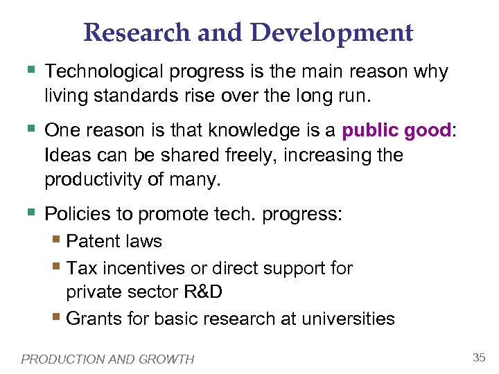 Research and Development § Technological progress is the main reason why living standards rise