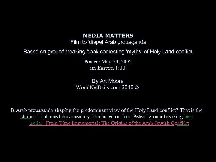 MEDIA MATTERS 'Film to 'dispel Arab propaganda Based on groundbreaking book contesting 'myths' of