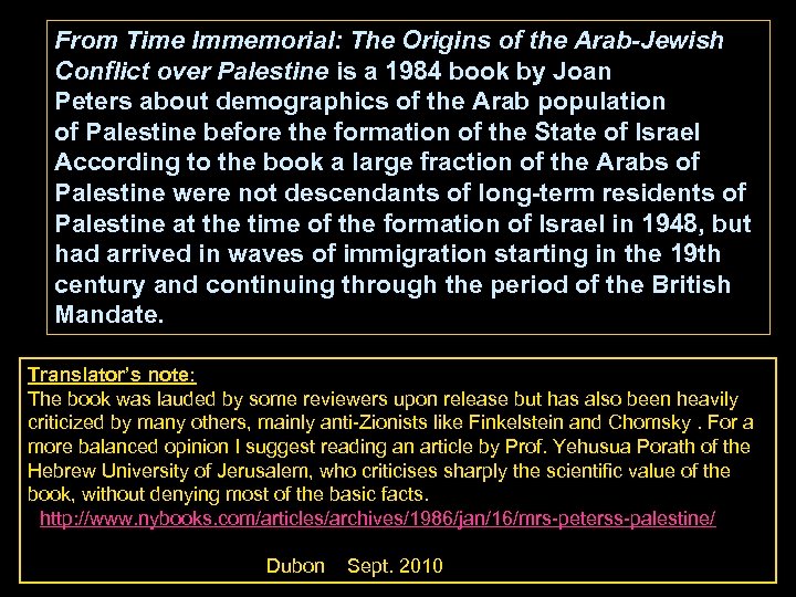 From Time Immemorial: The Origins of the Arab-Jewish Conflict over Palestine is a 1984