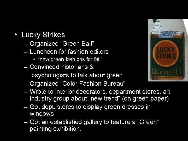  • Lucky Strikes – Organized “Green Ball” – Luncheon for fashion editors •