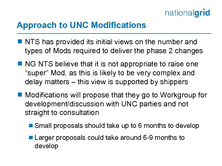 Approach to UNC Modifications ¾ NTS has provided its initial views on the number