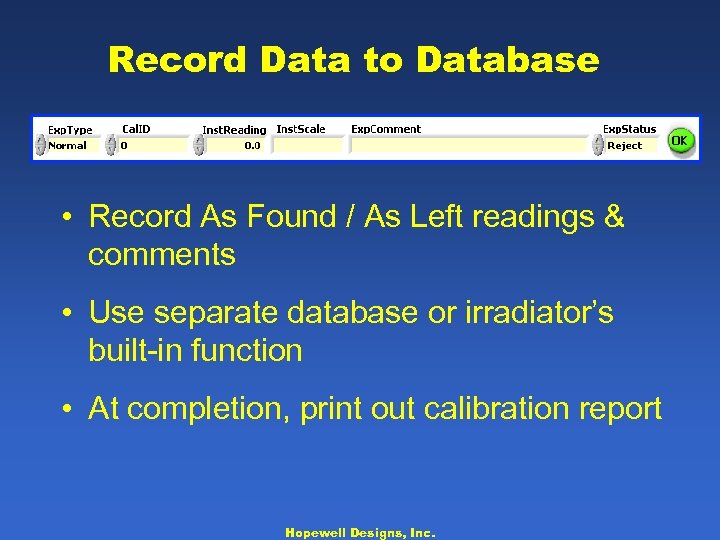 Record Data to Database • Record As Found / As Left readings & comments