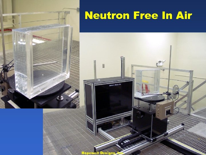 Neutron Free In Air Hopewell Designs, Inc. 