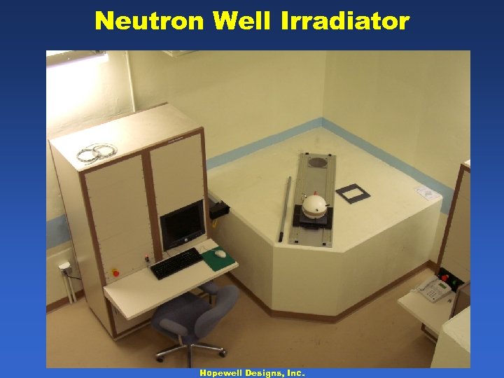 Neutron Well Irradiator Hopewell Designs, Inc. 