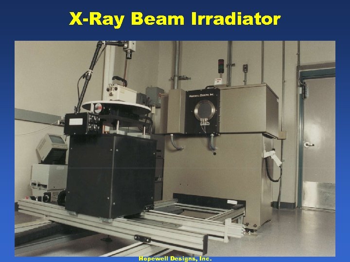 X-Ray Beam Irradiator Hopewell Designs, Inc. 