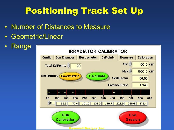 Positioning Track Set Up • Number of Distances to Measure • Geometric/Linear • Range