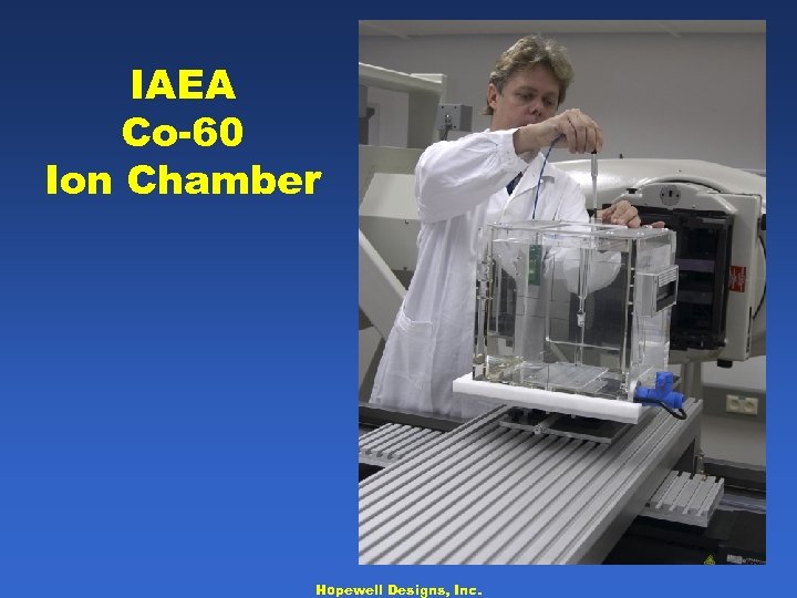 IAEA Co-60 Ion Chamber Hopewell Designs, Inc. 