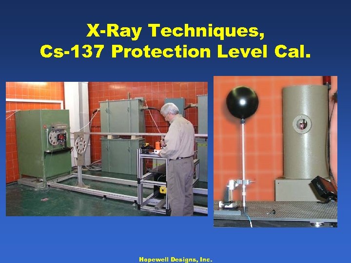 X-Ray Techniques, Cs-137 Protection Level Cal. Hopewell Designs, Inc. 