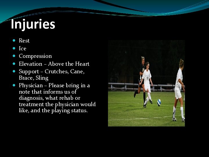 Injuries Rest Ice Compression Elevation – Above the Heart Support – Crutches, Cane, Brace,