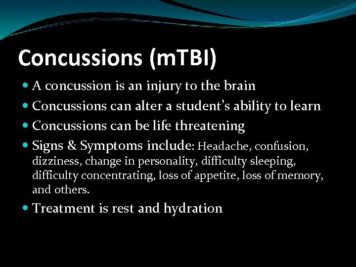Concussions (m. TBI) A concussion is an injury to the brain Concussions can alter