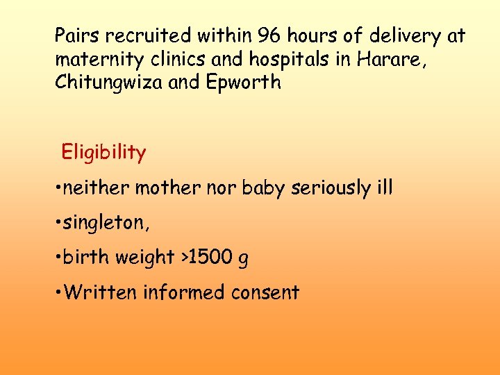 Pairs recruited within 96 hours of delivery at maternity clinics and hospitals in Harare,