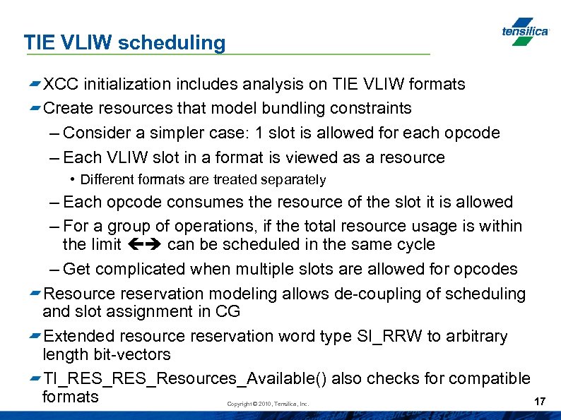 TIE VLIW scheduling XCC initialization includes analysis on TIE VLIW formats Create resources that