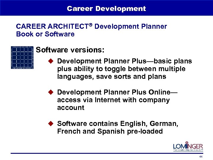 Career Development CAREER ARCHITECT Development Planner Book or Software versions: u Development Planner Plus—basic