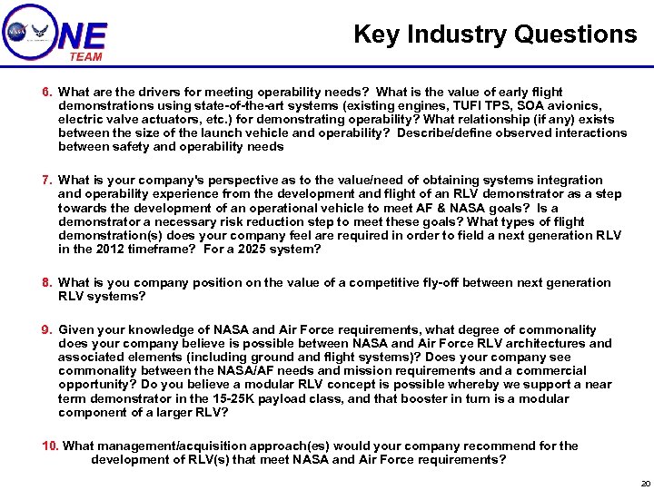 Key Industry Questions 6. What are the drivers for meeting operability needs? What is