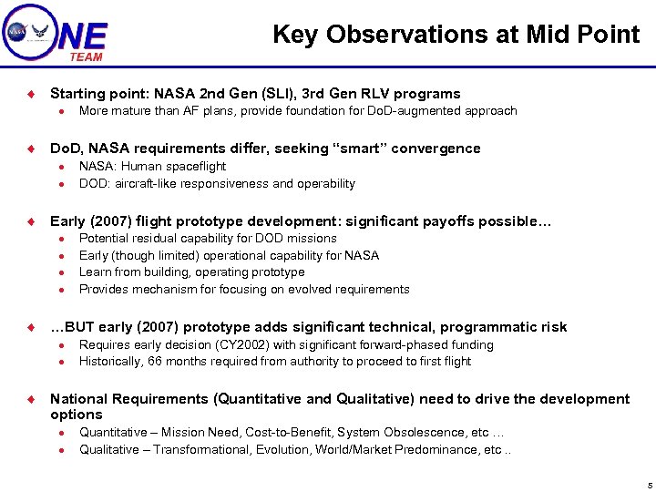 Key Observations at Mid Point ¨ Starting point: NASA 2 nd Gen (SLI), 3