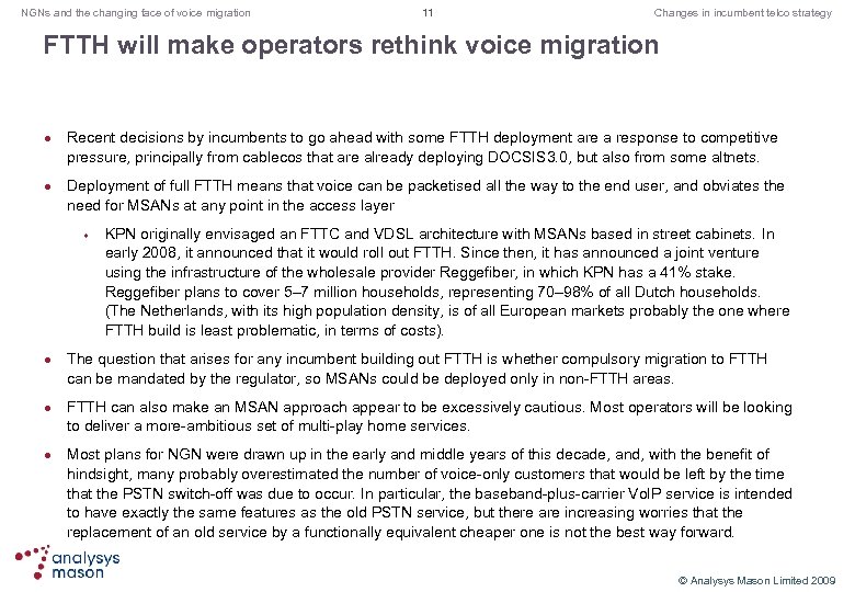 NGNs and the changing face of voice migration 11 Changes in incumbent telco strategy