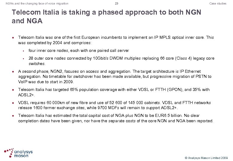NGNs and the changing face of voice migration 23 Case studies Telecom Italia is