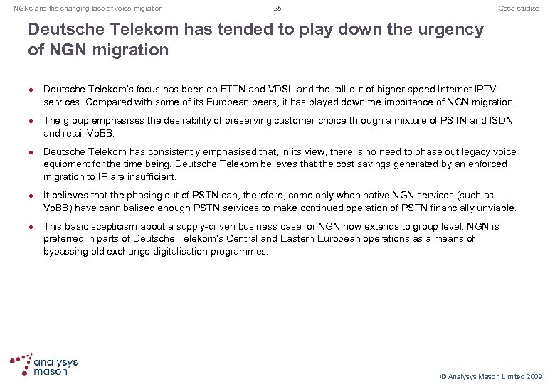 NGNs and the changing face of voice migration 25 Case studies Deutsche Telekom has