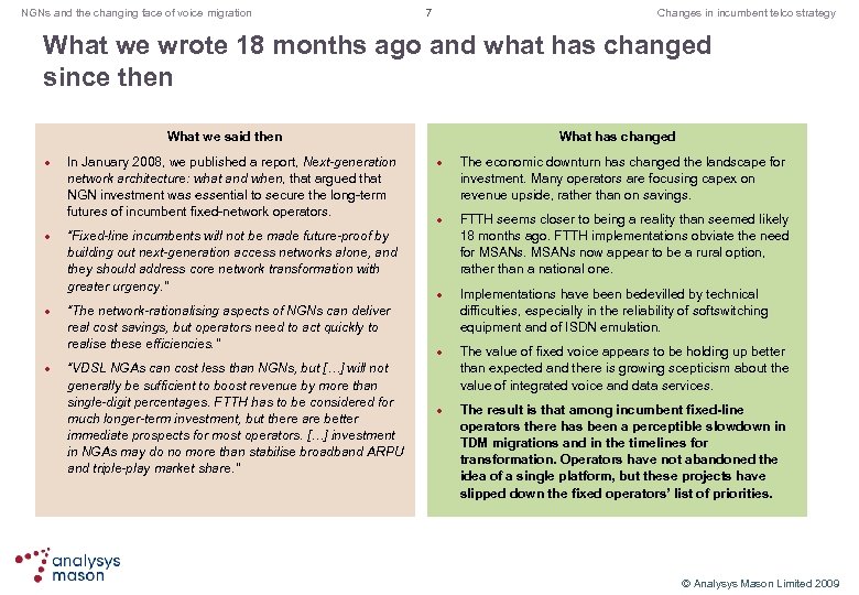 NGNs and the changing face of voice migration 7 Changes in incumbent telco strategy