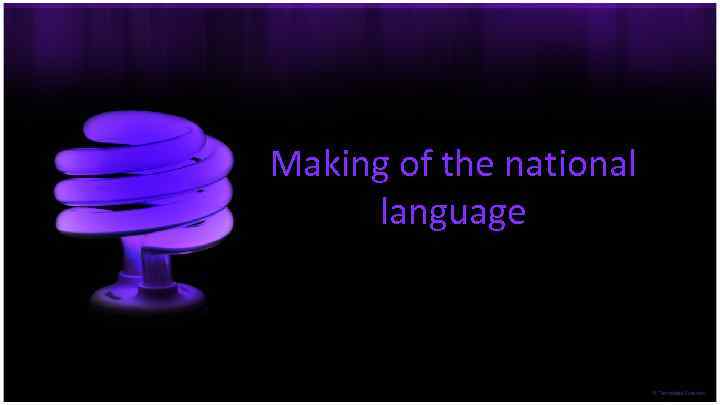 Making of the national language 