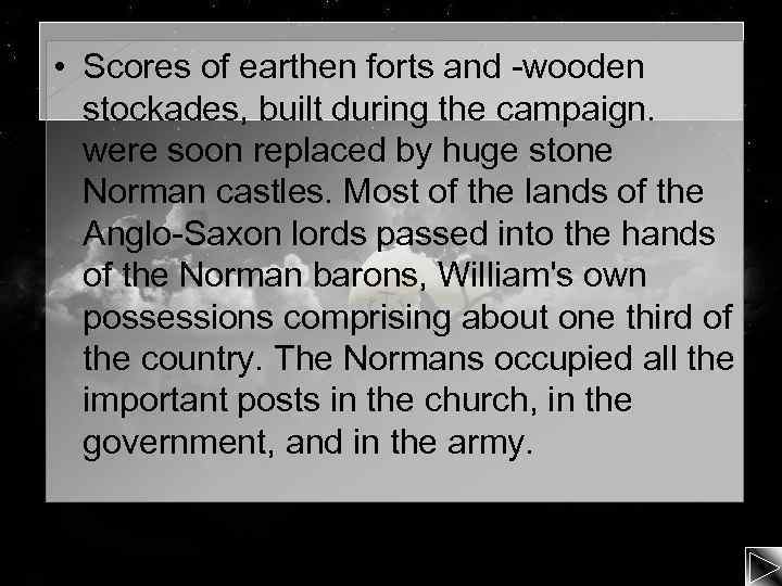  • Scores of earthen forts and -wooden stockades, built during the campaign. were