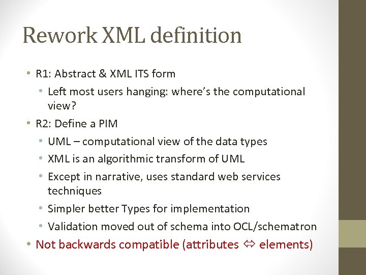 Rework XML definition • R 1: Abstract & XML ITS form • Left most