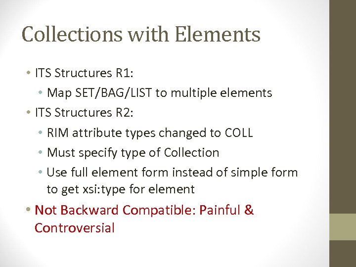 Collections with Elements • ITS Structures R 1: • Map SET/BAG/LIST to multiple elements