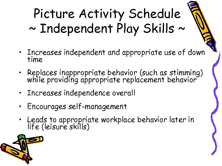 Picture Activity Schedule ~ Independent Play Skills ~ • Increases independent and appropriate use