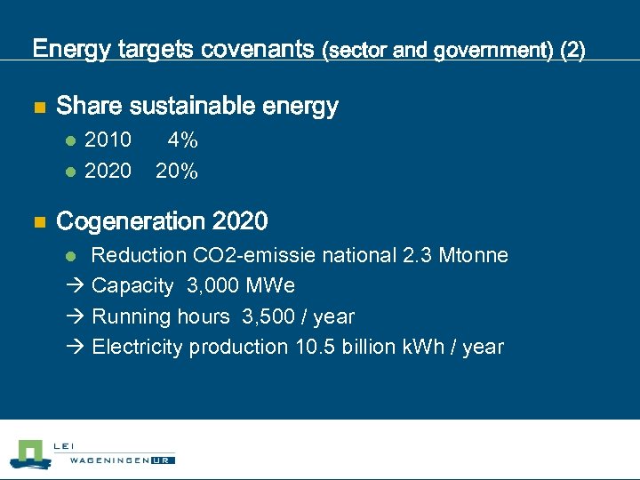 Energy targets covenants (sector and government) (2) n Share sustainable energy l l n