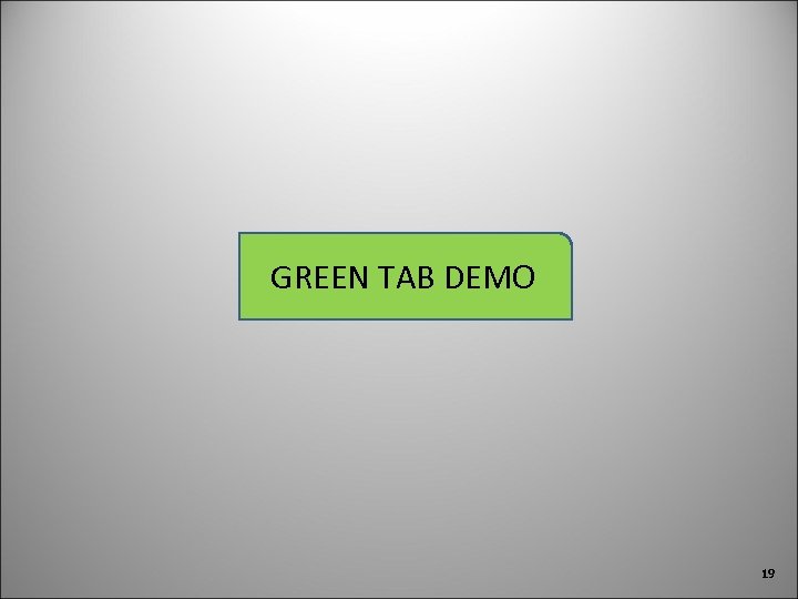 GREEN TAB DEMO 19 