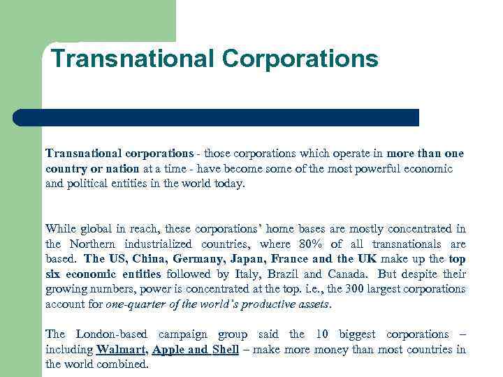 Transnational Corporations Transnational corporations - those corporations which operate in more than one country