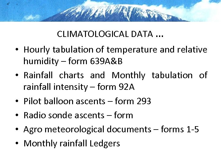 CLIMATOLOGICAL DATA … • Hourly tabulation of temperature and relative humidity – form 639