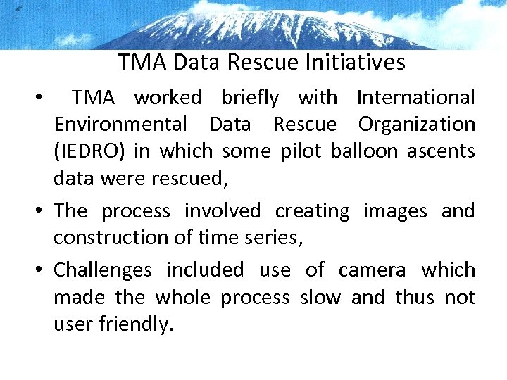 TMA Data Rescue Initiatives TMA worked briefly with International Environmental Data Rescue Organization (IEDRO)